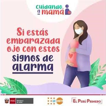 Signos de alarma durante el embarazo - Campaña MINSA/UNFPA