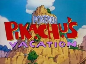 Pikachu's Vacation : Episode 1