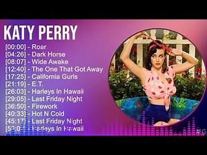 Katy Perry 2024 MIX Playlist - Roar, Dark Horse, Wide Awake, The One That Got Away
