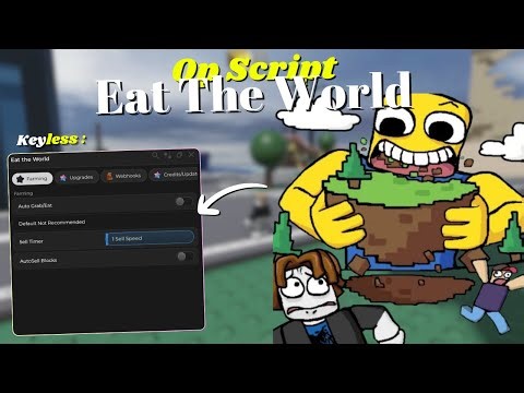 *NEW* Eat The World Script [ Pastebin 2025 ] Keyless
