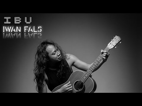 FELIX IRWAN | IWAN FALS - IBU