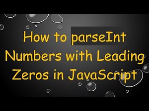 How to parseInt Numbers with Leading Zeros in JavaScript