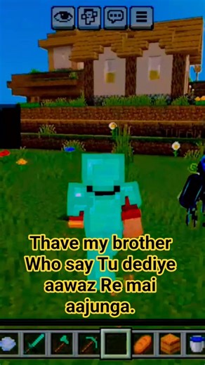 Thave my brother Who say Tu dediye aawaz Re mai aajunga. #minecraft #gaming #youtubeshorts #youtube