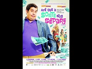 Até que a Sorte nos Separe (2012) trailer