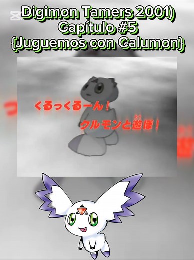 #CapCut Digimon Tamers 2001) Capítulo #5 {Juguemos con Calumon} Parte #1 #4upage #4you #2025 #follower #100k #views #33k #followers➕ #digimonlatino #trendingvideo #digimontiktok #digimon #viralvideos #Digimon #digimon #Tamers #fvp #viral_video #viral_video #tiktokviral #CapCut #digimontamers
