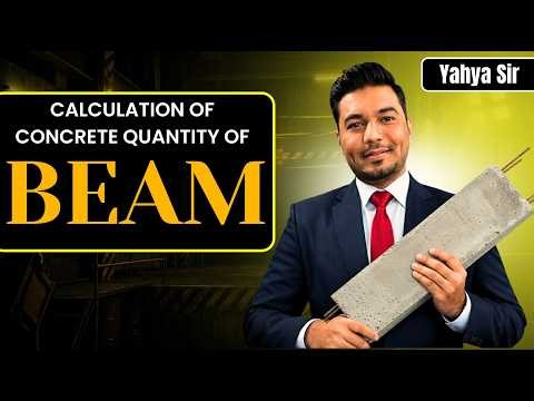 Calculation of Concrete Quantity of Beam || Explained by Yahya Sir