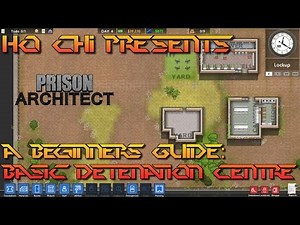 Prison Architect - A Beginners Guide: Basic Detention Centre