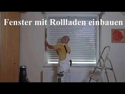 Fenster mit Rollladen einbauen (inkl. Verputzen der Laibung und Ausrichtung des Rahmens mit Laser)