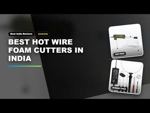 Best Hot Wire Foam Cutters in India | Hot wire foam cutter