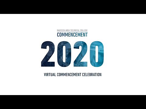 Madison College Spring 2020 Virtual Commencement Ceremony