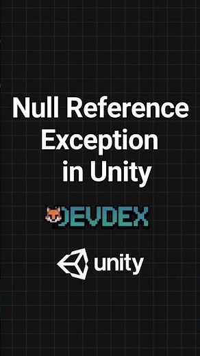 Fix Null Reference Exception in Unity – 1 Minute Quick Guide