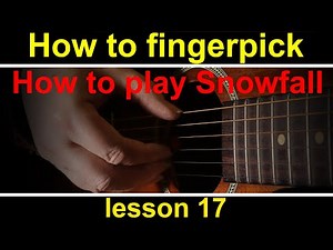 Fingerstyle guitar lesson 17 - How to play Snowfall by Sad Fantasy
