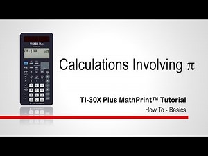 Calculations Involving PI | TI-30XPlus MathPrint Calculator | Getting Started Series