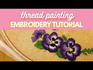 TUTORIAL: Thread Painting Flowers