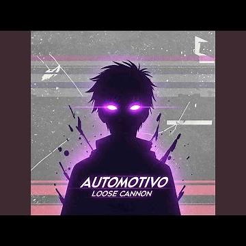 Automotivo Loose Cannon
