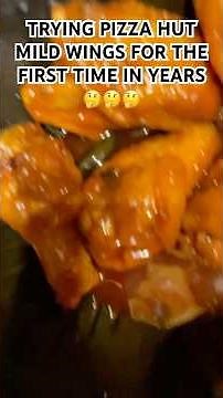 TRYING PIZZA HUT MILD WINGS FOR THE FIRST TIME IN YEARS 🤔🤔 #food #foodie #pizzahut #chicken