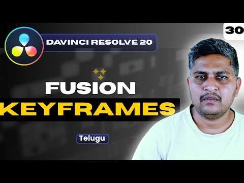 DaVinci Resolve Fusion Keyframes Explained | Animation Tutorial Telugu | Class 30