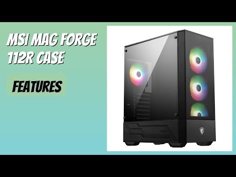 REVIEW (2026): MSI MAG Forge 112R Case. Features