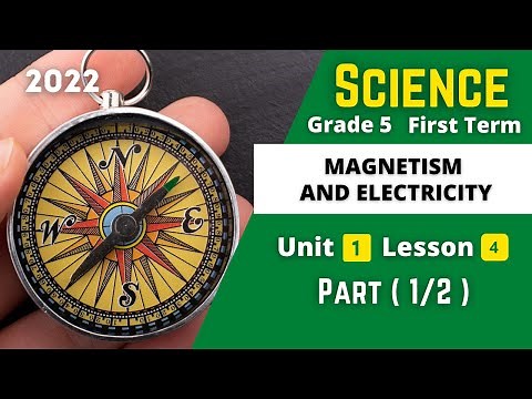 SCIENCE | Grade 5 | Magnetism and electricity #1 | Unit 1 - Lesson 4