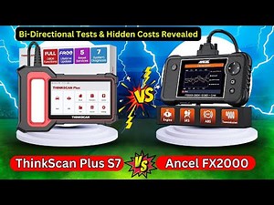 ThinkScan Plus S7 vs Ancel FX2000: Bi-Directional Tests & Hidden Costs Revealed!