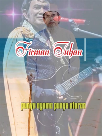 Firman Tuhan: Motivasi Hidup dari Rhoma Irama