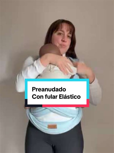 Tutorial de fular elástico pre anudado ❤️ #embarazo #porteo #fular #bebe