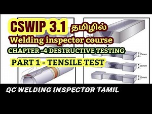CSWIP 3.1 CHAPTER 4 DESTRUCTIVE TESTING PART 1| Tensile test | how to perform mechanical tests (DT)