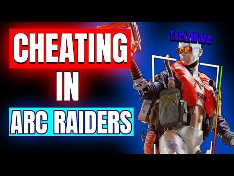 CHEATING In Arc Raiders | Arc Cheats Guide [2026] | Loot Esp , Wallhacks, Aimbot | Arc Raiders Hacks