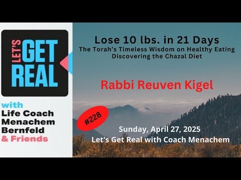 Lose 10 lbs in 21 Days, Discovering the Chazal Diet Rabbi Rueven Kigel #228