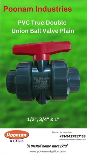 PVC True Double Union Ball Valve – Plain 1/2", 3/4", 1" | Poonam Industries