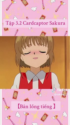 Tập 3.2 | Sakura Thủ Lĩnh Thẻ Bài | 【Bản lồng tiếng 】#cardcaptorsakura #longtieng #htv3 #sakura #🌸