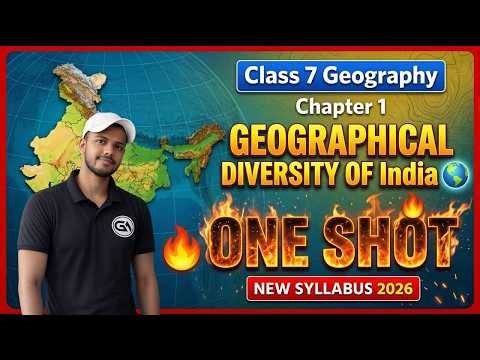 Class 7 Geography Chapter 1 🔥 Geographical Diversity of India | One Shot | New Syllabus 2026
