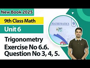 9th Class Math Unit 6 | Exercise No 6.6, Q.3, 4, 5 | 9th Math Book 2025