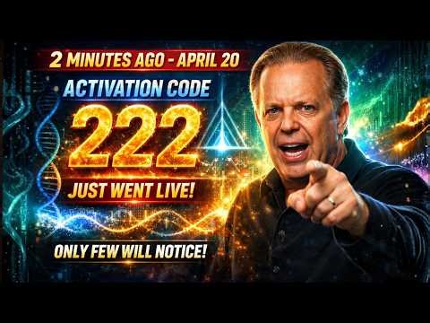 2 Minutes Ago — April 20 Activation Code 222 Just Went Live (Only Few Will Notice) || Joe Dispenza