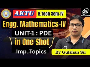 Maths-4 Unit-1 One Shot | Partial Differential Equations | Gulshan Sir | AKTU | Gateway Classes