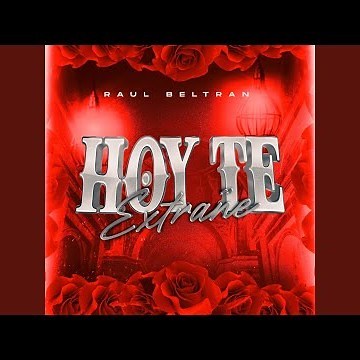 Hoy Te Extrañe