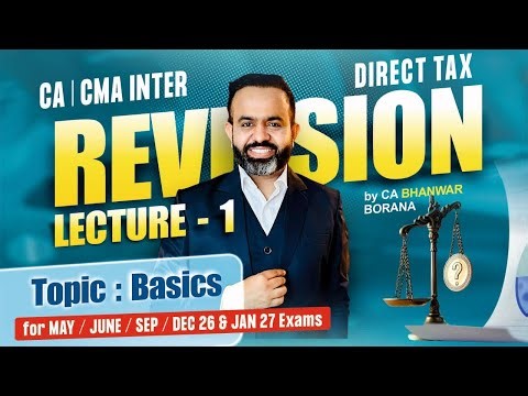 CA/CMA Inter Revisions MAY/JUNE/SEP/DEC 26 & JAN 27 Exams l Basics l CA Bhanwar Borana