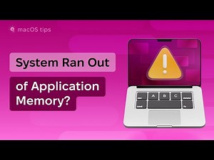 System Ran Out of Application Memory? Try These Tips