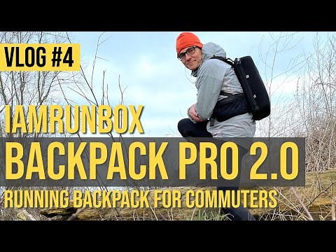 VLOG #4 FIRST LOOK IAMRUNBOX BACKPACK PRO 2.0 | COMMUTER RUNNING PACK