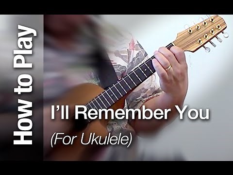 How to Play and Sing – "I'll Remember You" on Ukulele (Easy Hawaiian Song)