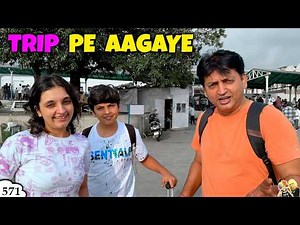 TRIP PE AAGAYE | Ep 571 | Family Travel Vlog | Aayu and Pihu Show