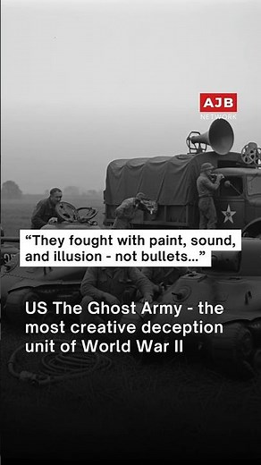 World War 2 Ghost Army • AJB Network • No.1 Source of Breaking News
