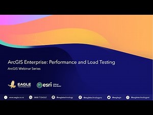 ArcGIS Enterprise: Performance and Load Testing