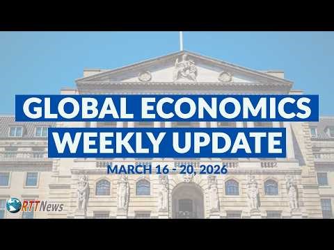 Global Economics Weekly Update - March 16-20, 2026