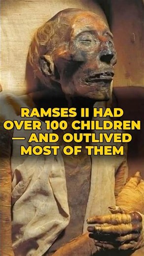 RAMSES II Had Over 100 CHILDREN — And Outlived Most of Them