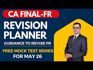 🔥 CA Final FR 🚀 Revision Planner + Free Mock Tests | Smart Guidance for FR Preparation