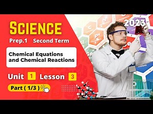Prep.1 | Science | Unit 1 - Lesson 3 - Part (1/3) | Chemical Equations and Chemical Reactions