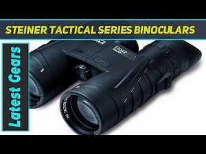 Steiner Tactical Series Binoculars AZ Review