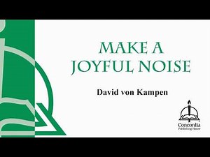 Make a Joyful Noise (Choral)