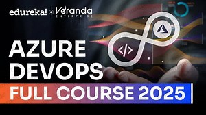 2025.08.08 【edureka!】Azure DevOps 8小时全程课程[2025] ｜ Azure DevOps初学者教程｜ Edureka Li
